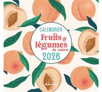 Calendrier fruits et légumes de saison 2026 - Solveig Darrigo-Dartinet - Rustica - broché - Calendrier