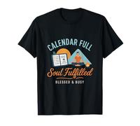 Calendrier Full Soul Fulfilled Work Play Balance Graphic T-Shirt