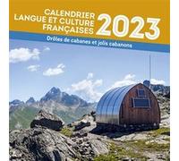 Calendrier Langue et culture françaises 2023 Emmanuelle Rousseau-Gadet (Editeur général), Rousseau-gadet em. (Auteur)