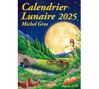 Calendrier Lunaire 2025 - Michel Gros - Calendrier Lunaire Diffusion - broché - Calendrier