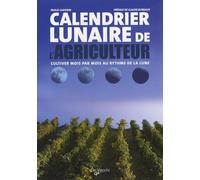 Calendrier Lunaire De L'agriculteur - Cultiver Mois Par Mois Au Rythme De La Lune