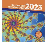 Calendrier Mathématique - édition 2023: Structurer le monde
