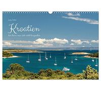 Calendrier mural 2026 DIN A3 paysage Croatie - Avec inscription « Hier kann man sich nicht langweiligen » - Calendrier mensuel CALVENDO