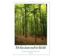 Calendrier mural 2026 DIN A4 avec inscription « Ich bin dann mal im Wald » - Calendrier mensuel CALVENDO