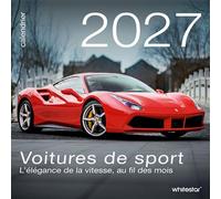 Calendrier mural 2027 - Voitures de sport L'élégance de la vitesse, au fil des mois - Collectif - White Star Eds - broché - Calendrier