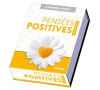 Calendrier Pensées positives en 365 jours - L'Année à Bloc - Playbac Éditions - Play Bac Eds - cartonné - Calendrier