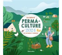Calendrier permaculture 2024 - Robert Elger - Rustica - broché - Calendrier