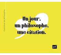 Calendrier perpétuel de philosophie: Un jour, un philosophe, une citation