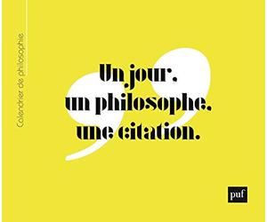 Calendrier perpétuel de philosophie: Un jour, un philosophe, une citation