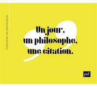 Calendrier perpétuel de philosophie Un jour, un philosophe, une citation - Laurence Devillairs - Puf - broché - Essai