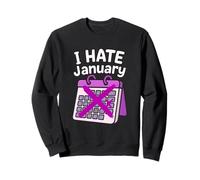 Calendrier Personnel « I Hate Janvier » Sweatshirt