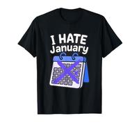 Calendrier Personnel « I Hate Janvier » T-Shirt