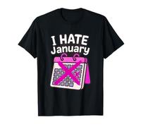Calendrier Personnel « I Hate Janvier » T-Shirt