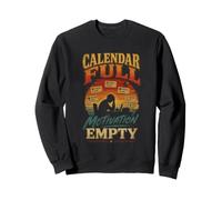 Calendrier Plein Motivation Vide Humoristique Bureau Sweatshirt