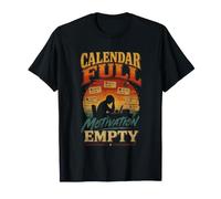 Calendrier Plein Motivation Vide Humoristique Bureau T-Shirt