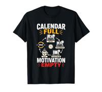 Calendrier Plein Motivation Vide Humour Bureau T-Shirt