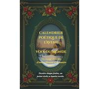 Calendrier Poétique de l'Avent - Voix du Monde: 24 poèmes pour célébrer la beauté, la foi et l'espérance de Noël