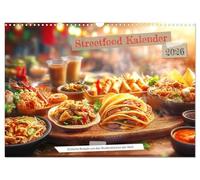 Calendrier Streetfood - Recettes simples des cuisines de rue du monde (calendrier mural 2026 DIN A3 paysage), calendrier mensuel CALVENDO : découvrez le monde de... Des idées pour votre cuisine