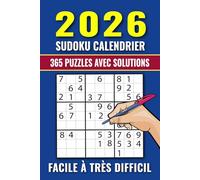 Calendrier Sudoku 2026: 365 Sudoku Pour Adultes de Facile à Trés Difficile avec Solutions.