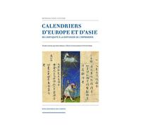 Calendriers D'europe Et D'asie - De L'antiquité À La Diffusion De L'imprimerie