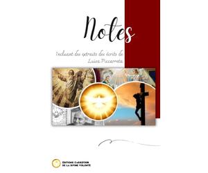 Calepin de notes - Divine Volonté: Incluant des extraits des écrits de Luisa Piccarreta
