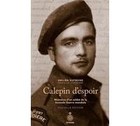 Calepin D'espoir - Mémoires D'un Soldat De La Seconde Guerre