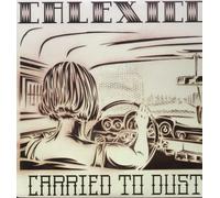 Calexico - Carried to Dust [New Vinyl LP]