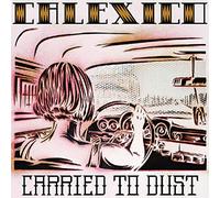 Calexico - Carried to Dust