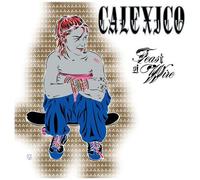 Calexico - Feast Of Wire (Bonus Track Version) [Vinyl Lp]