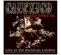Calexico - World Drifts In (Live At The Barbican London)