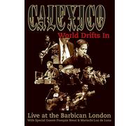 Calexico - World Drifts In: Live at the Barbican London [Import anglais]