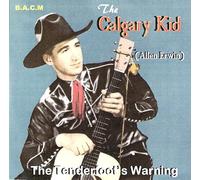 Calgary Kid - The Tenderfoot's Warning [Import]