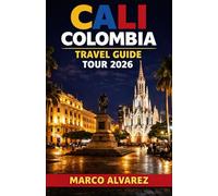 CALI COLOMBIA TRAVEL GUIDE TOUR 2026: Hidden gem places to stay, local foods, and historic places shape this Cali Colombia travel guide for first time ... culture, and food with a practical itinerary.