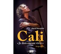 Cali "Je dois encore vivre" - David Desvérité - Archipel Eds De L' - broché - Biographie