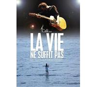 Cali - La Vie Ne Suffit Pas