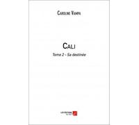 Cali T.2 - Sa Destinée