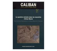 Caliban N° 57/2017 - La Question Animale Dans Les Nouvelles D'alice Munro