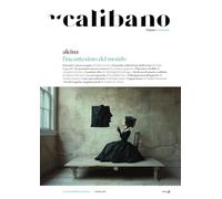 Calibano. L'Opera e il mondo. Alcina. L'incantesimo del mondo (Vol. 6)