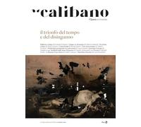 Calibano. L'Opera e il mondo. Il trionfo del tempo e del disinganno (Vol. 9)