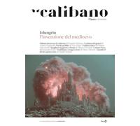 Calibano. L'Opera e il mondo. L' invenzione del Medioevo (Vol. 8)