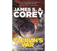 James S. A. Corey – Caliban's War – Tome 2 de The Expanse (série originale Prime) – Poche