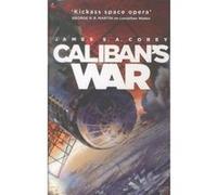 James S. A. Corey – Caliban's War – Tome 2 de The Expanse (série originale Prime) – Poche