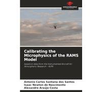 Calibrating the Microphysics of the RAMS Model: based on data from the Instrumented Aircraft for Atmospheric Research - ALPA