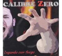 Calibre Zero - Jugando Con Fuego [Import]
