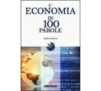 Caliccia, S: L'economia In 100 Parole