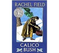 Calico Bush Rachel Field (Auteur)