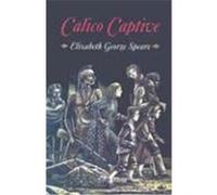 Calico Captive Elizabeth G. Speare (Auteur)