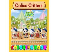 Calico Critters Coloring Book: For all ages, Cute illustrations, ideal gift, Improve preschool skill