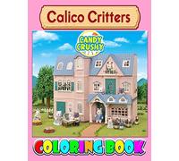 Calico Critters Coloring Book: Fun gift, indoor activities, all ages, creative, improve skills