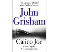 Calico Joe Grisham, John (Auteur)